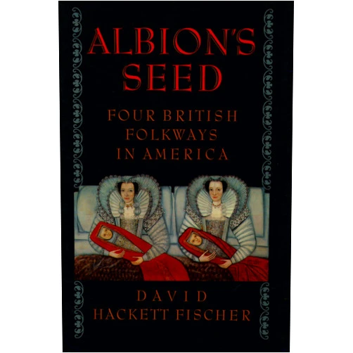 By David Hackett Fischer (Author) Albion's Seed: Four British Folkways in America (America: a cultural history) (VOLUME I)