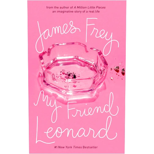James Frey My Friend Leonard