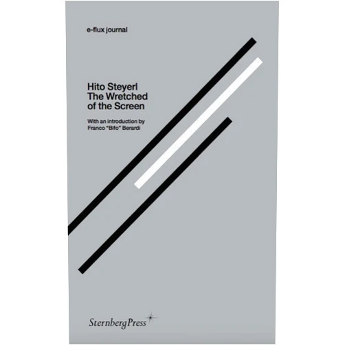 By Hito Steyerl (Author), Brian Kuan Wood (Illustrator), Liam Gillick (Illustrator), Jeff Ramsey (Illustrator), Julieta Aranda (Editor), Anton Vidokle (Editor), Franco “Bifo” Berardi (Foreword) & 3 more Format: Kindle Edition The Wretched of the Screen (e-flux journal Series)