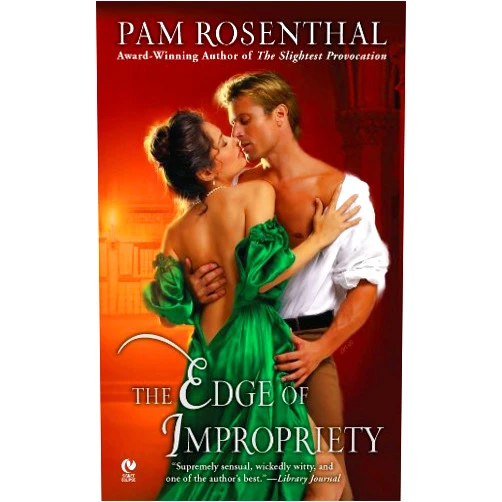 By Pam Rosenthal (Author) Format: Kindle Edition The Edge of Impropriety (Signet Eclipse)