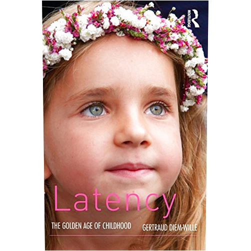 Gertraud Diem-Wille Latency: The Golden Age of Childhood