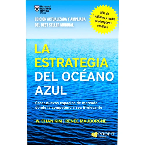 Spanish Edition by W.Chan Kim (Author), Renée Mauborgne (Author) Format: Kindle Edition La estrategia del océano azul: Crear nuevos espacios de mercado donde la competencia sea irrelevante (Spanish Edition)