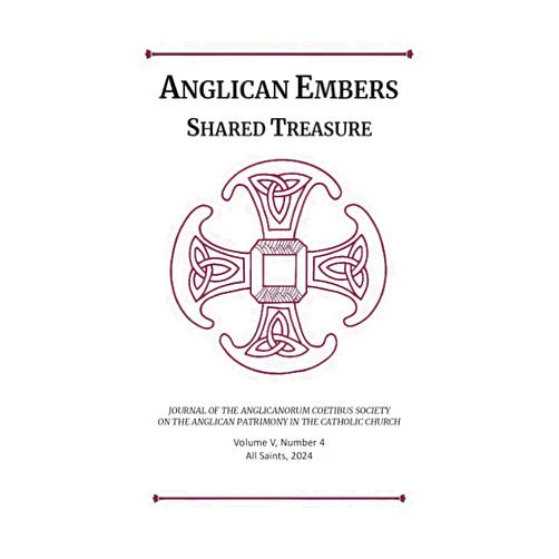 Anglicanorum Coetibus Society,Dr. William J. Tighe PhD,C. David Burt,MIchael Payne Anglican Embers/Shared Treasure