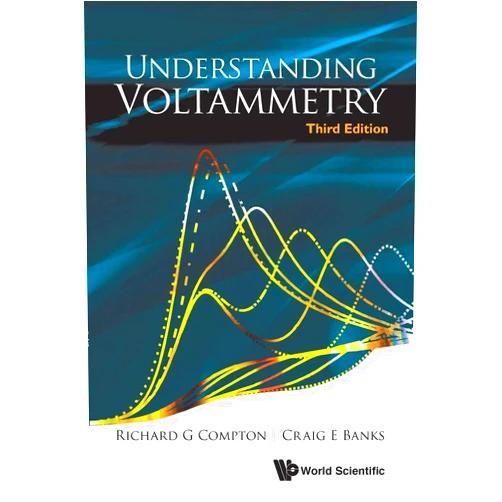 By Richard G Compton (Author), Craig E Banks (Author) Understanding Voltammetry (Third Edition)