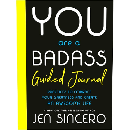 By Jen Sincero (Author) You Are a Badass® Guided Journal: Practices to Embrace Your Greatness and Create an Awesome Life