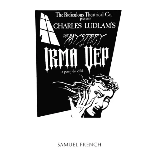Charles Ludlam The Mystery of Irma Vep: A Penny Dreadful (The Ridiculous Theatrical Co.)