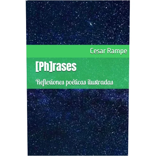 Cesar Rampe,Susanna Lloes,Duncan Triskel,David Ramírez Pérez,Gustavo Rojas Pérez,Alejandro Penalva Cuenca,Rosa Elena Blanco Carranza,Pepa Fusté Pujador,Lluna Peralta,Sílvia Romeu [Ph]rases: (Spa & Cat Edition) (Spanish Edition)
