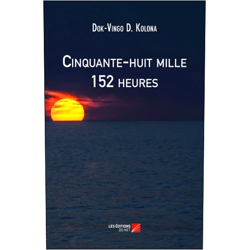 Dok-Vingo D. Kolona Cinquante-huit mille 152 heures (French Edition)