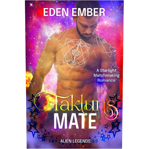 Eden Ember Taklun's Mate: A Starlight Matchmaking Romance (Alien Legends Book 4)