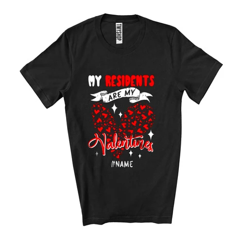 Generic Personalized My Residents are My Valentines; Wonderful Custom Name Nurse Doctor; Heart Shape Unisex T-Shirt Black