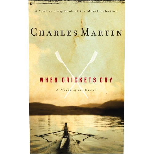 Charles Martin When Crickets Cry