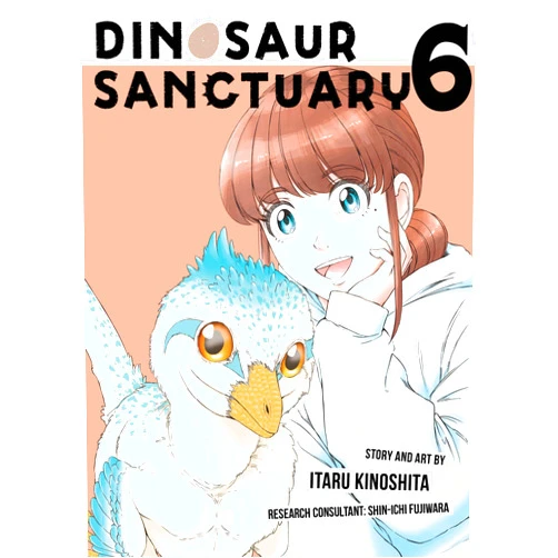 By Itaru Kinoshita (Author), Shin-ichi Fujiwara (Contributor) Dinosaur Sanctuary Vol. 6 (Dinosaurs Sanctuary)