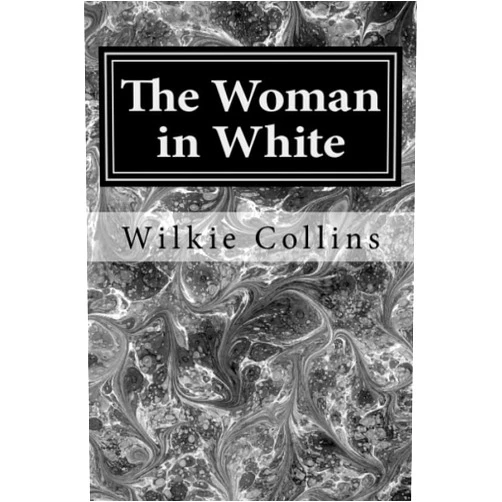 By Wilkie Collins (Author) The Woman in White
