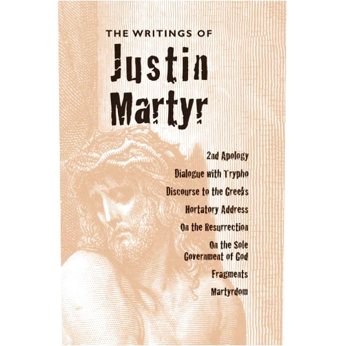 By Saint Justin Martyr (Author), Reverend Alexander Roberts PhD (Editor), James Donaldson Sir (Editor) & 0 more Writings of Justin Martyr
