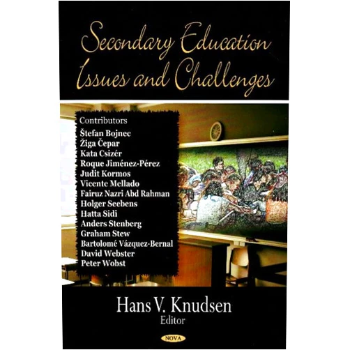 Hans V. Knudsen,Stefan Bojnec,Ziga Cepar,Kata Csizer Secondary Education Issues and Challenges
