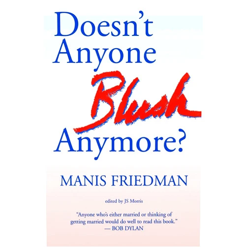 Manis Friedman,J.S. Morris Doesn't Anyone Blush Anymore?