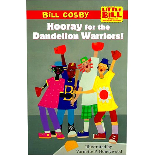 By Bill Cosby (Author), Varnette P. Honeywood (Illustrator) Hooray for the Dandelion Warriors! (LITTLE BILL BOOKS FOR BEGINNING READERS)
