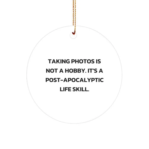 Generic Taking Photos Gifts from Men to Family - Circle Ornament for Christmas Unique Gifts with Inspirational Quote