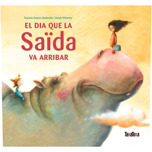 Catalan Edition by Susana Gómez Redondo (Author), Sonja Wimmer (Illustrator), Txell Freixinet Raspal (Translator) & 0 more El dia que la Saïda va arribar