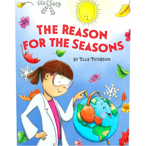 By Ellie Peterson (Author, Illustrator) The Reason for the Seasons (A Joulia Copernicus Book)