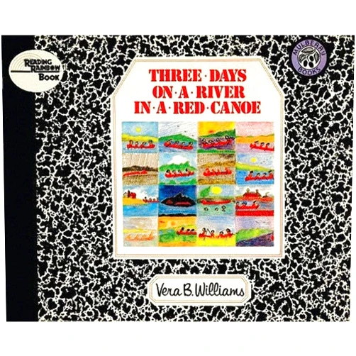 Vera B Williams Three Days on a River in a Red Canoe (Reading Rainbow Books)