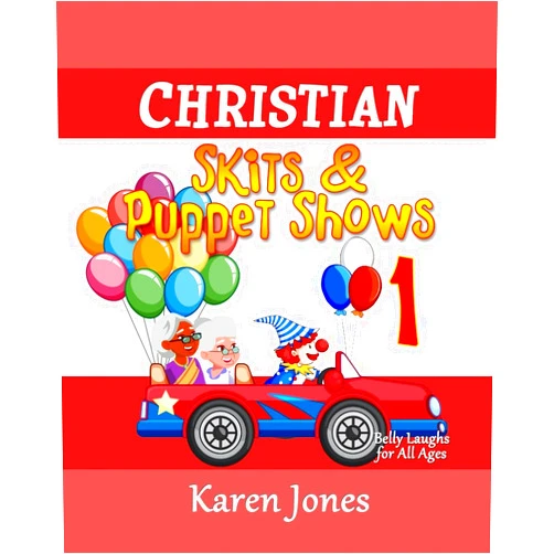 By Karen Jones (Author) Christian Skits & Puppet Shows: Belly Laughs for All Ages