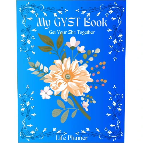 Moonchild DeZigns My GYST Book: Get Your Sh*t Together, Life Planner