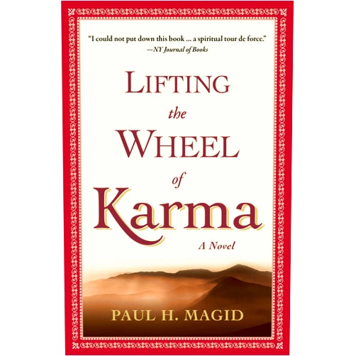 By Paul H. Magid (Author) Format: Kindle Edition Lifting the Wheel of Karma