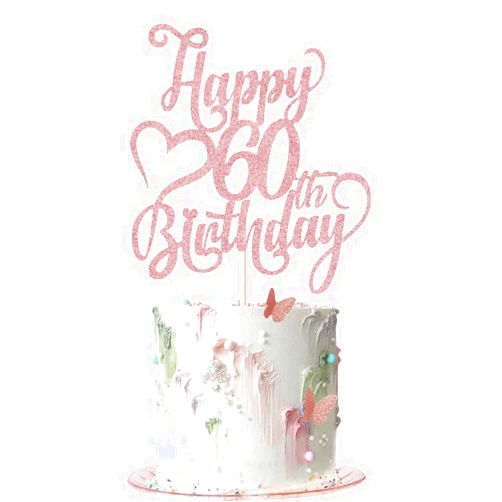 AROKIPPRY rose gold Glitter Happy 60th Birthday Cake Topper - 60 Anniversary/Birthday - Hello 60, Cheers to 60 Years,60 & Fabulous Cake Topper Party Decoration