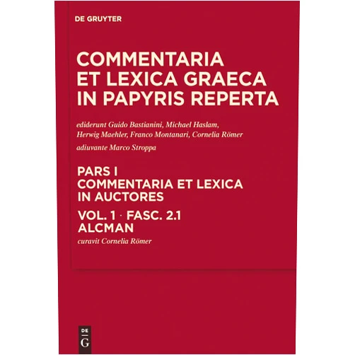 Cornelia Römer Alcman (Commentaria Et Lexica Graeca in Papyris Reperta) (Italian Edition)