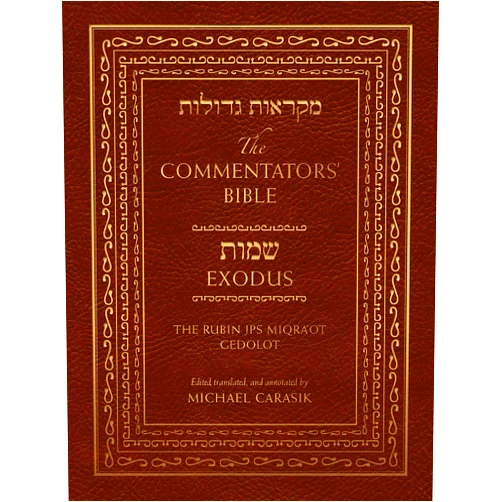 Michael Carasik The Commentators' Bible: Exodus: The Rubin JPS Miqra'ot Gedolot