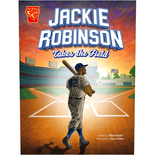 Elliott Smith Jackie Robinson Takes the Field (Great Moments in History)