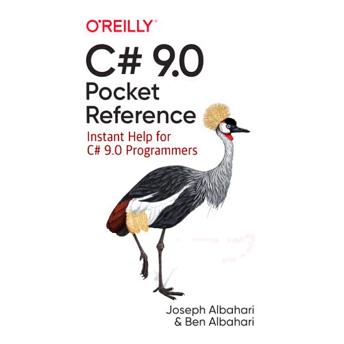 Joseph Albahari,Ben Albahari C# 9.0 Pocket Reference: Instant Help for C# 9.0 Programmers