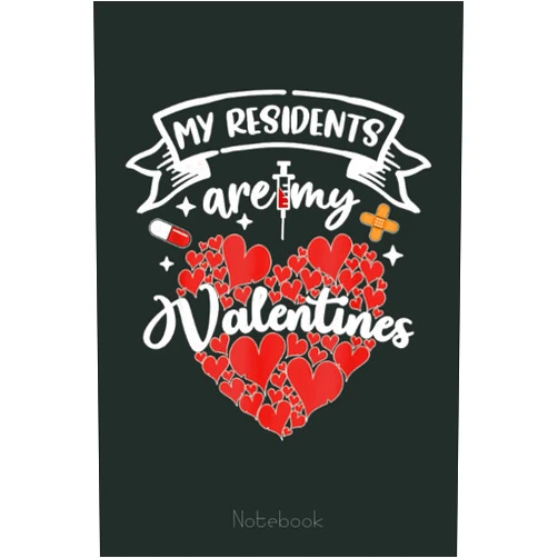 By Louis Keelin (Author) My Residents Are My Valentines Day - Nurse Doctor Valentine Notebook: Notebook | Diary | Composition | 6x9 | 110 Pages | White Paper | Doctor Gift for Women | Doctoral graduation gift