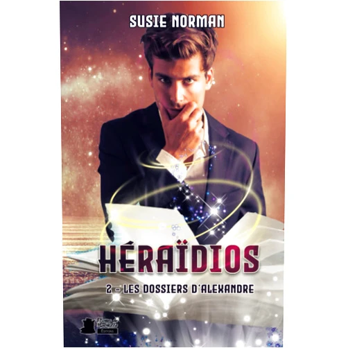Susie Norman,Editions Plumes de Marmotte Héraïdios 2: Les dossiers d'Alexandre (French Edition)