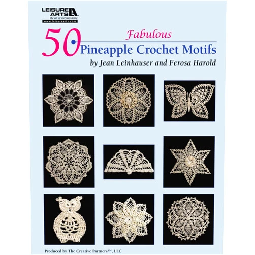 Rita Weiss Creative Partners 50 Fabulous Pineapple Motifs to Crochet (Leisure Arts #4864)