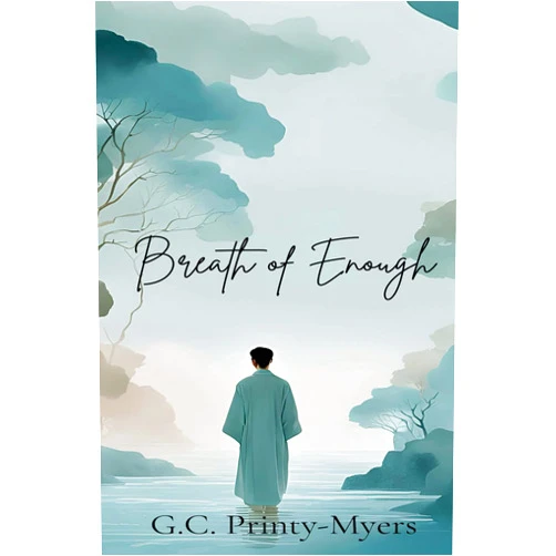 By Mr. G.C. Printy-Myers (Author) Breath of Enough