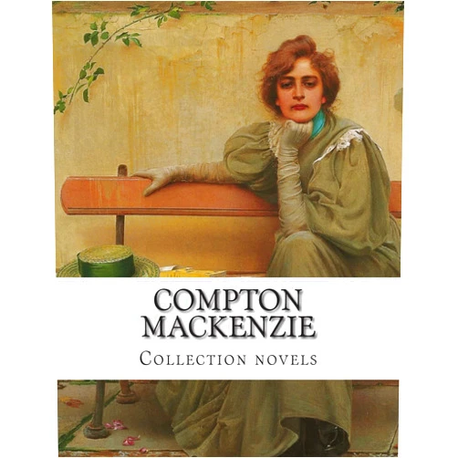 Compton Mackenzie, Collection novels