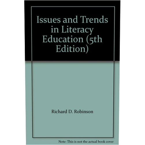 Richard D. Robinson Issues and Trends in Literacy Education (5th Edition)