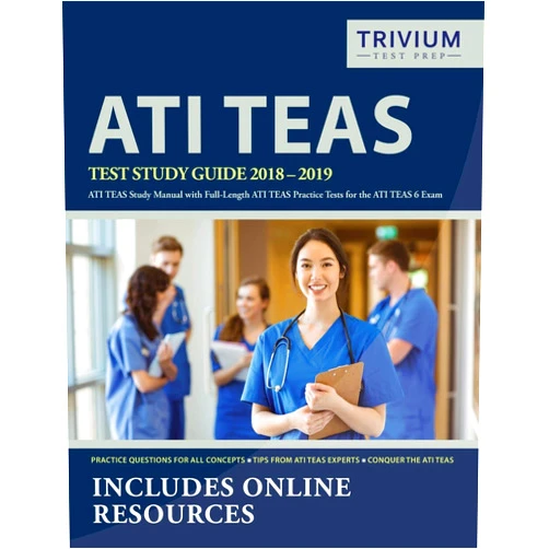 ATI TEAS Exam Prep Team ATI TEAS Test Study Guide 2018-2019: ATI TEAS Study Manual with Full-Length ATI TEAS Practice Tests for the ATI TEAS 6 Exam