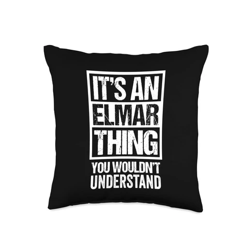 Funny Forename Gift Ideas for My Friend Elmar It's an Elmar Thing You Wouldn't Understand - First Name Throw Pillow