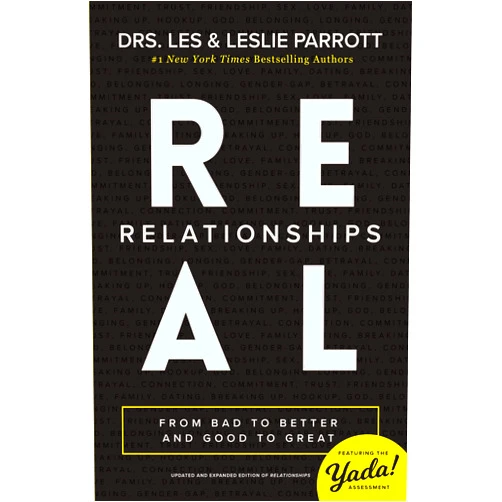 Les Parrott,Leslie Parrott Real Relationships: From Bad to Better and Good to Great