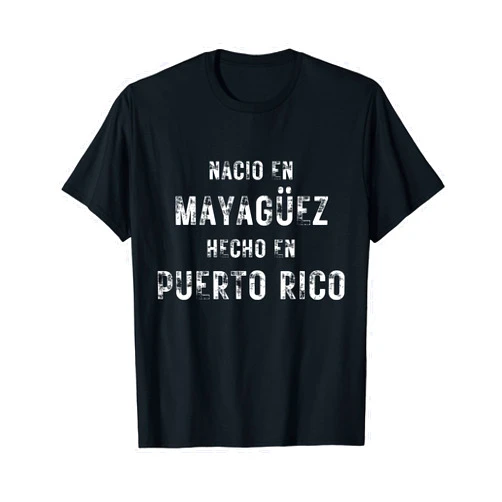 Hecho en Puerto Rico Mayagüez By MM Hecho en Puerto Rico Nacio en Mayagüez T-Shirt