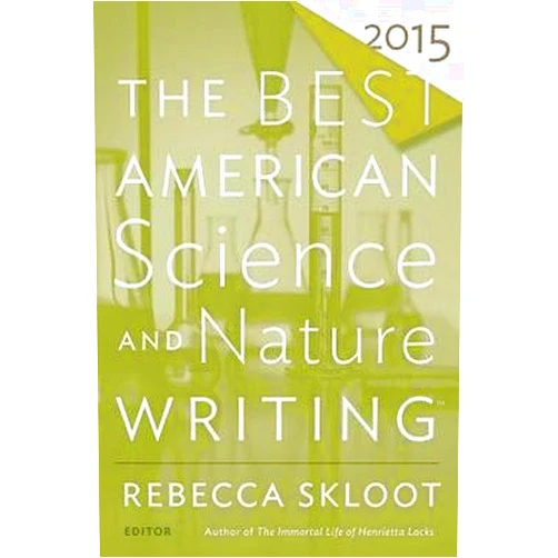 By unknown author (Author) Rebecca Skloot: The Best American Science and Nature Writing (Paperback); 2015 Edition