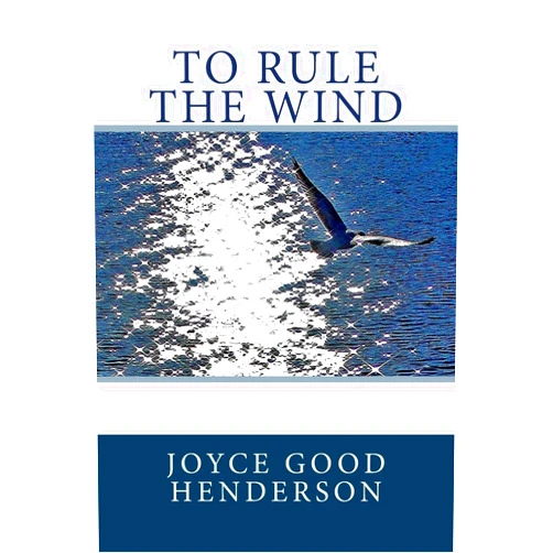 Joyce Good Henderson To Rule the Wind (The Utan)
