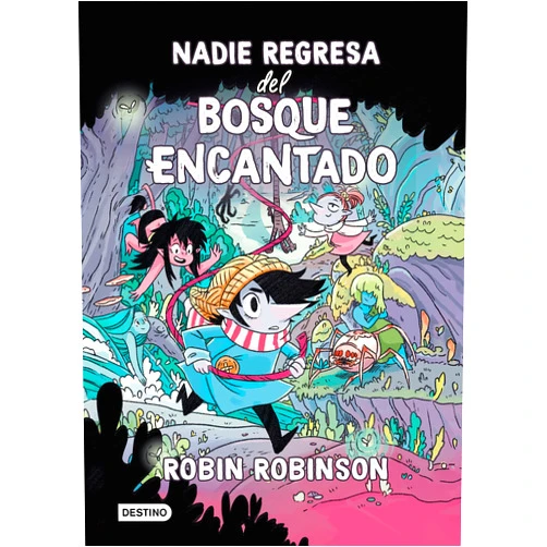 Robin Robinson Nadie regresa del Bosque Encantado / No One Returns From the Enchanted Forest (Spanish Edition)