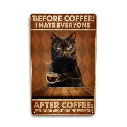 YOYI ART Funny Sign Vintage Tin Signs Cat Before Coffee I Hate Everyone Vintage Wall Decor Retro Art Tin Sign