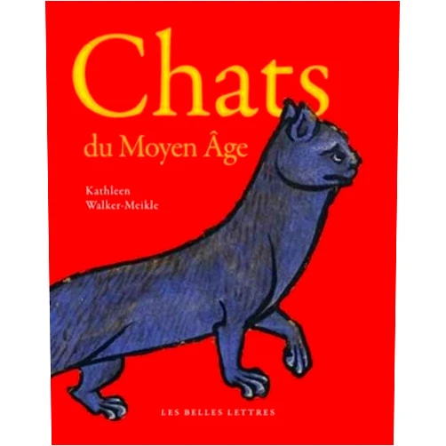Kathleen Walker-Meikle,Laurent Bury Chats du Moyen Age (Romans, Essais, Poesie, Documents) (French Edition)