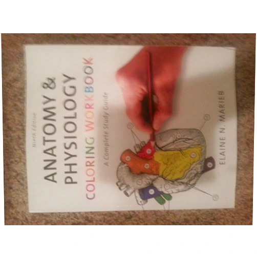 Elaine N. Marieb Anatomy & Physiology Coloring Workbook: A Complete Study Guide (9th Edition)