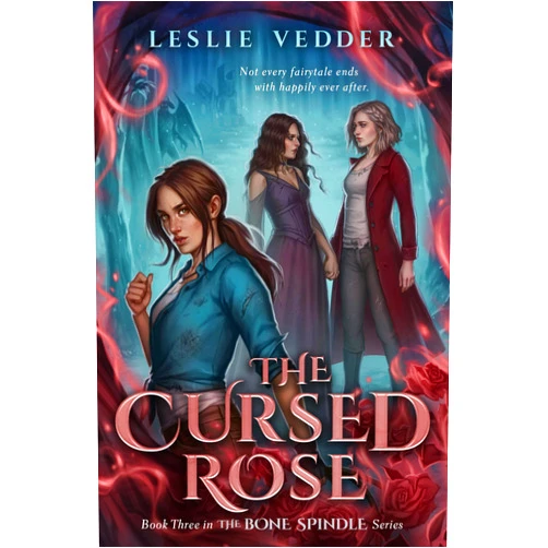 Leslie Vedder The Cursed Rose (The Bone Spindle)